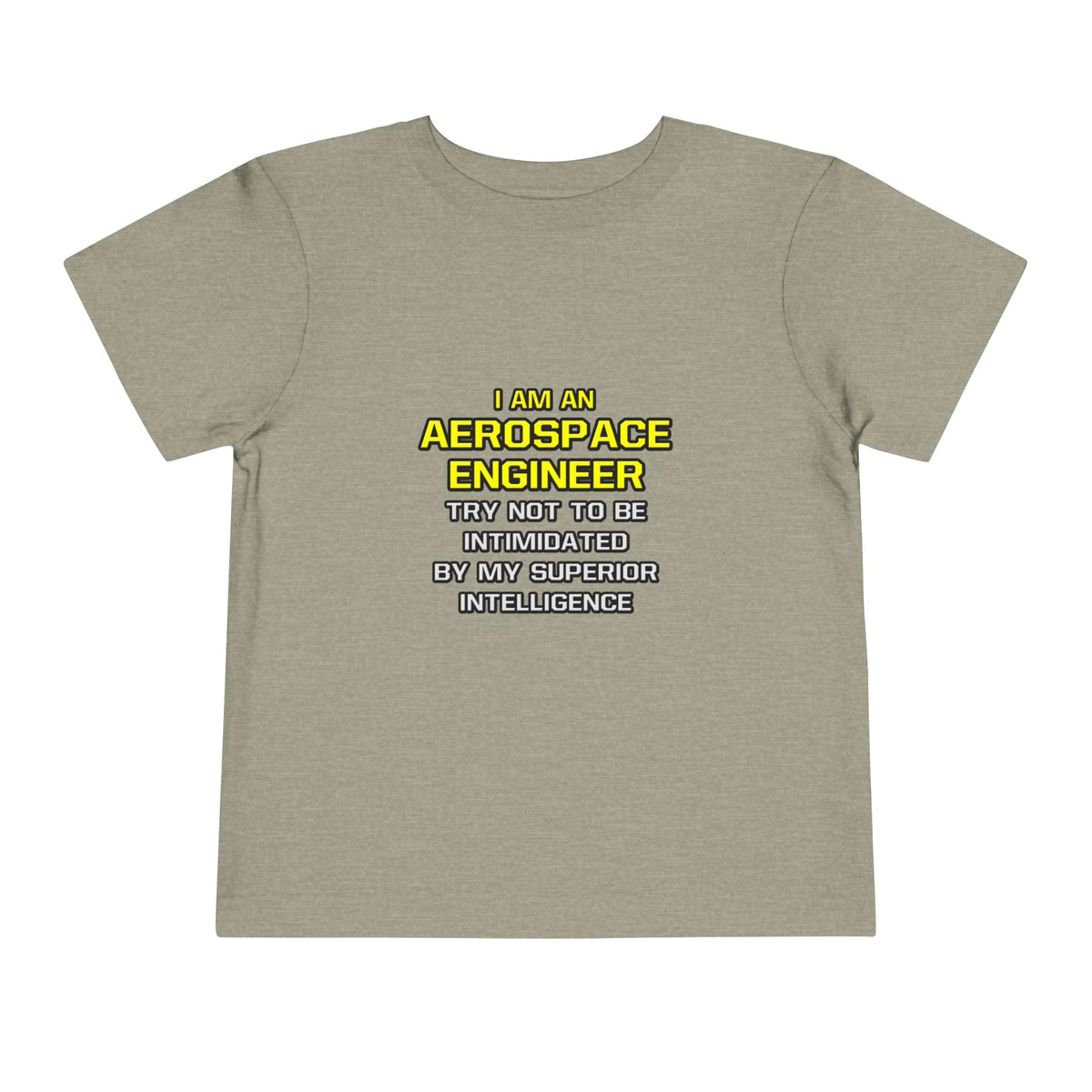 Aerospace Engineer...Superior Intelligence - Toddler Short Sleeve Tee