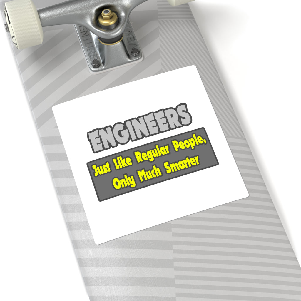 Engineers...Smarter - Square Stickers