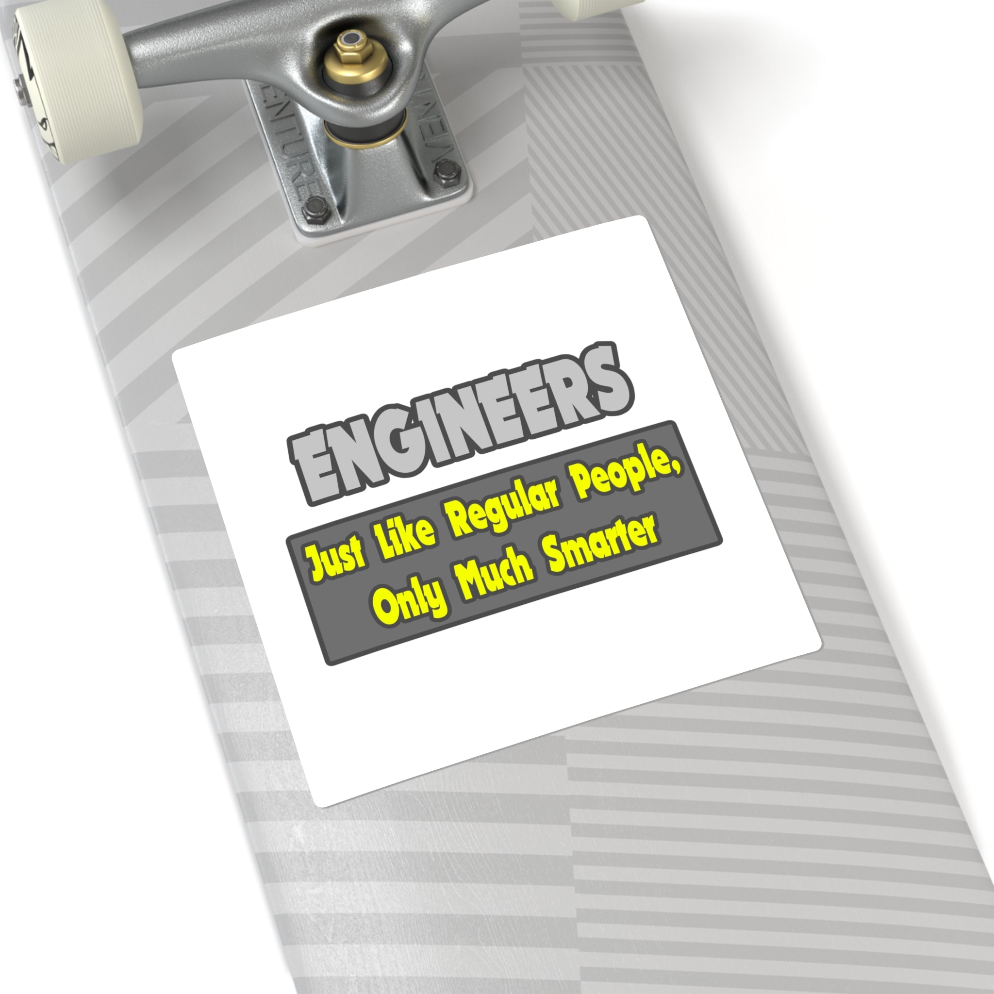 Engineers...Smarter - Square Stickers