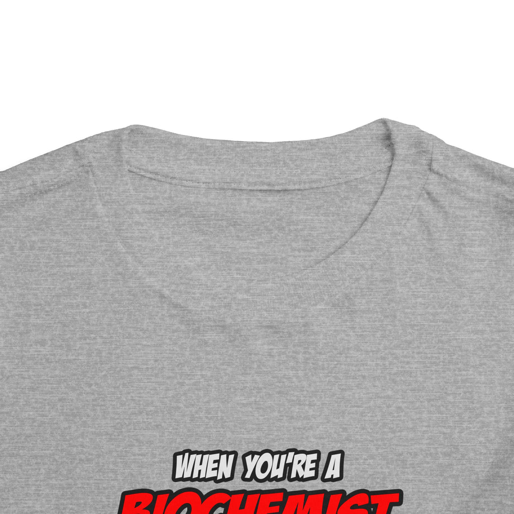 Biochemist .. OMG WTF LOL - Toddler Short Sleeve Tee