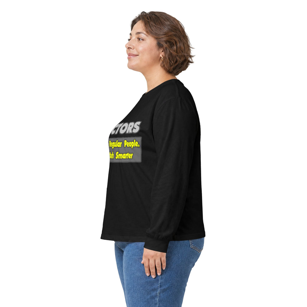 Doctors...Smarter - Unisex Ultra Cotton Long Sleeve Tee