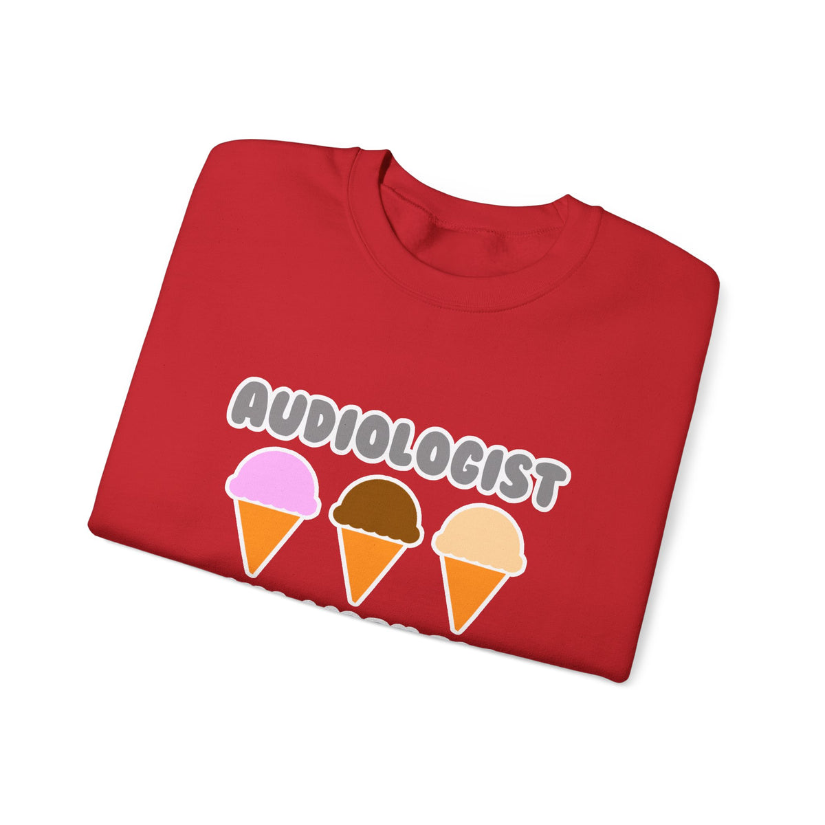 Audiologist ... Will Work For Ice Cream - Unisex Heavy Blend™ Crewneck Sweatshirt