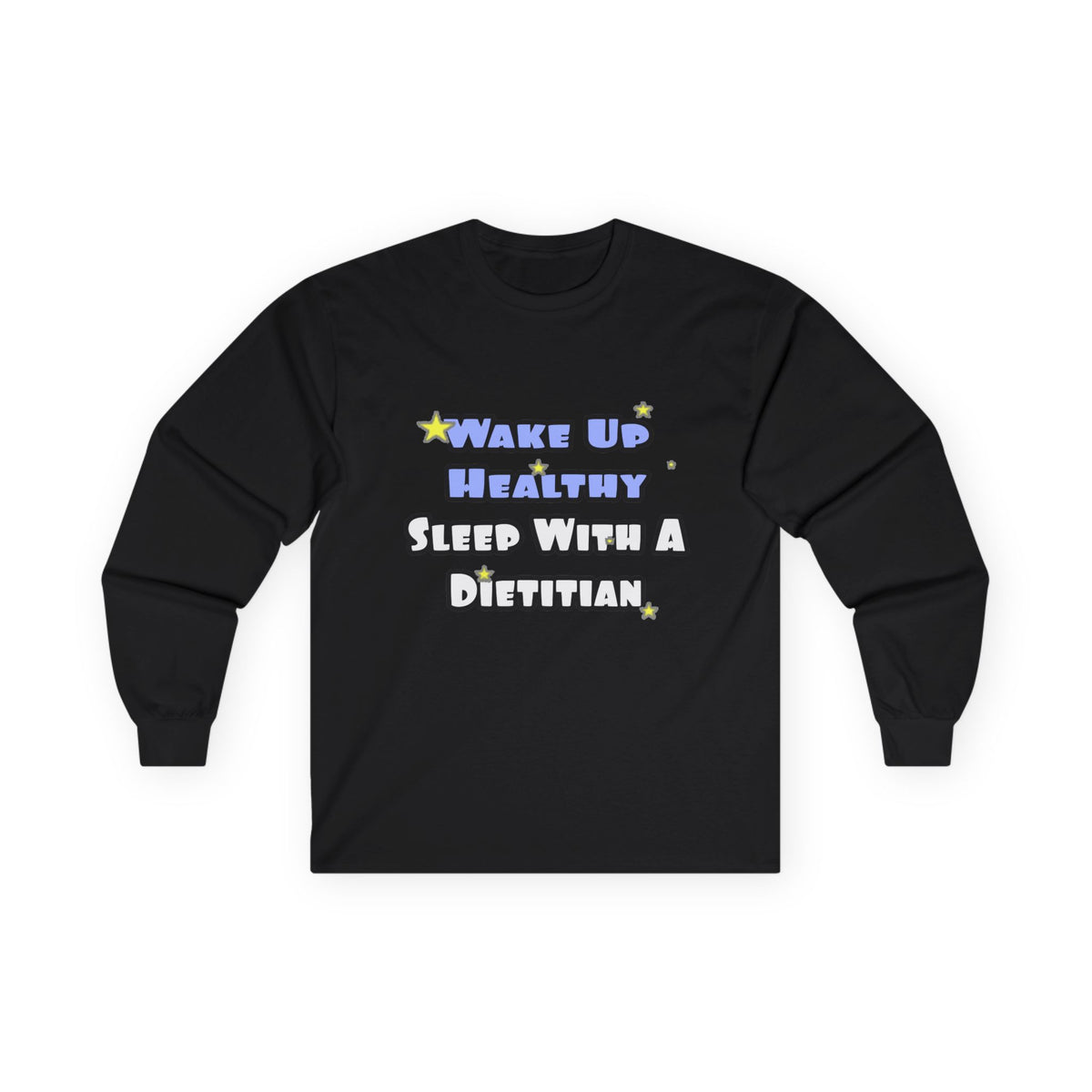 Wake Up Healthy...Sleep With a Dietitian - Unisex Ultra Cotton Long Sleeve Tee