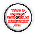 National 'Sleep With an Astronomer' Day - Wall Clock