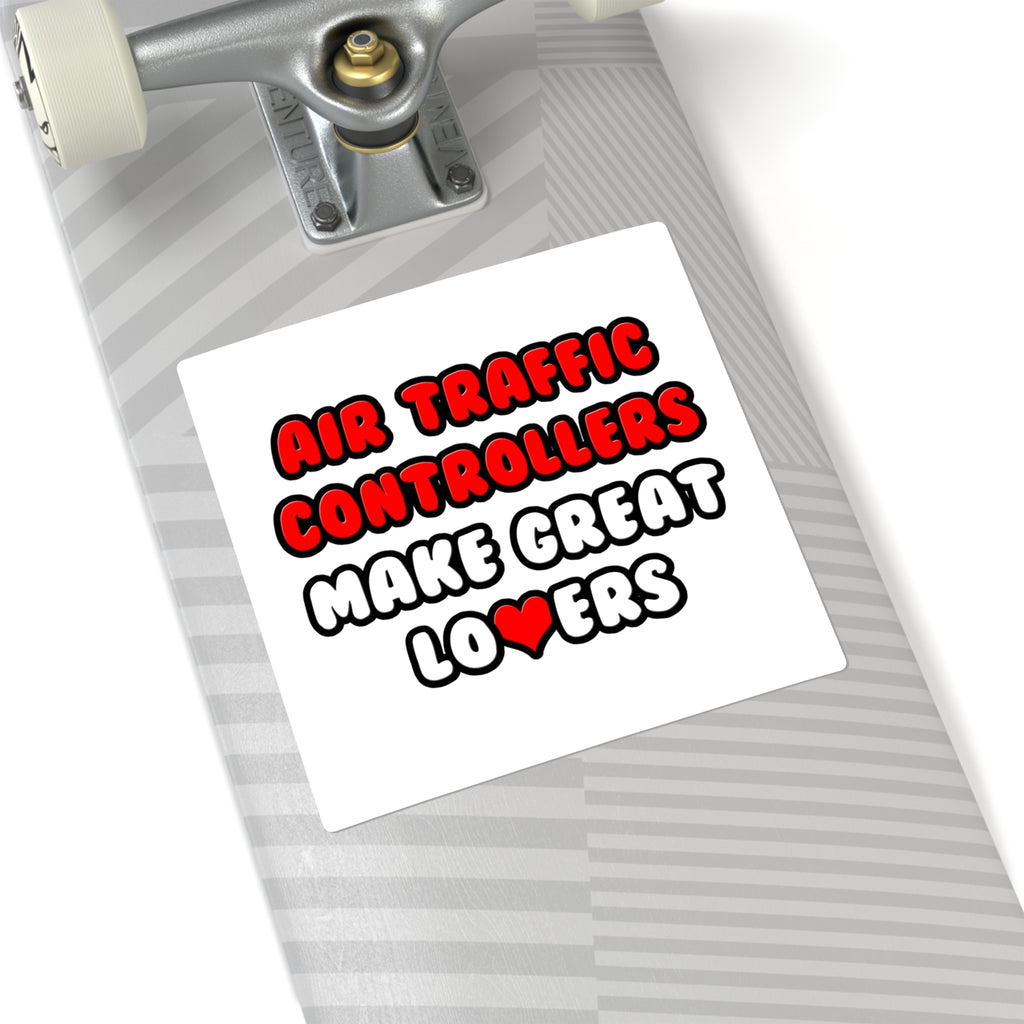 Air Traffic Controllers Make Great Lovers - Square Stickers