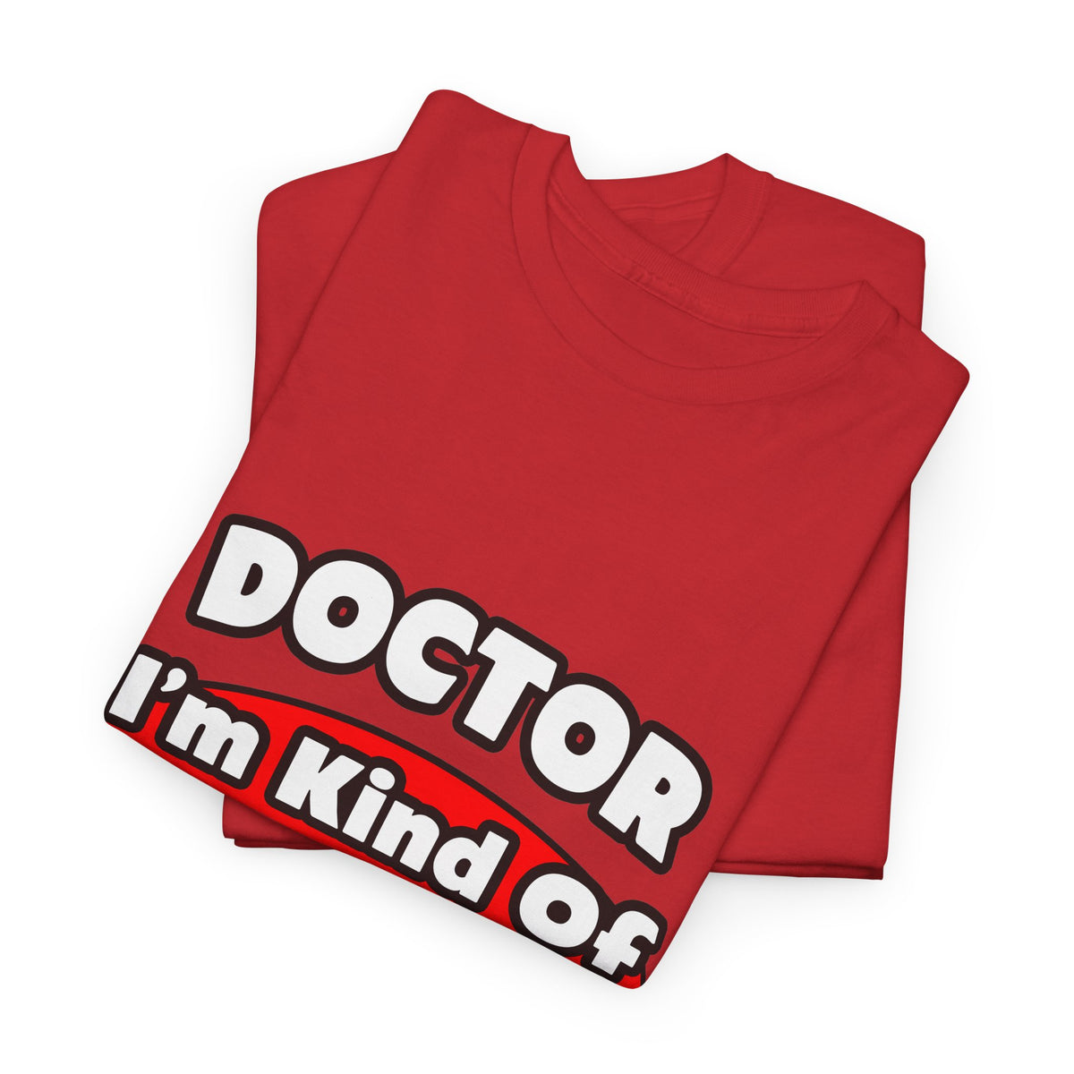 Doctor...Big Deal - Unisex Heavy Cotton Tee