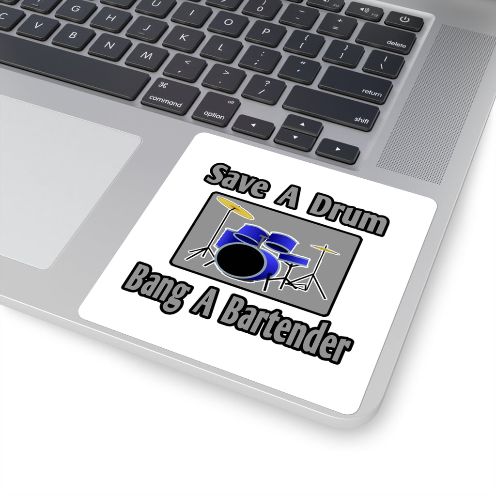 Save a Drum...Bang a Bartender - Square Stickers