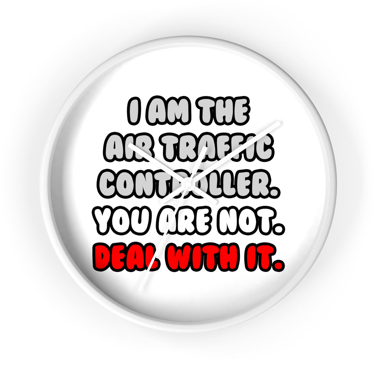 Deal With It ... Funny Air Traffic Controller - Wall Clock