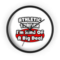 Athletic Trainer ... Big Deal - Wall Clock