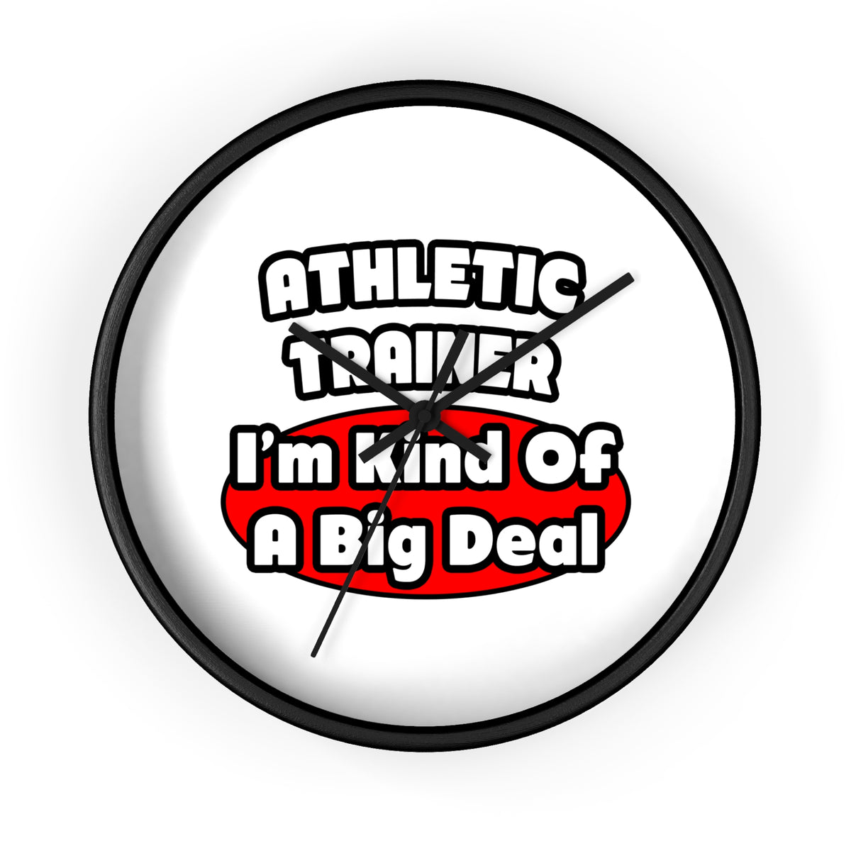 Athletic Trainer ... Big Deal - Wall Clock