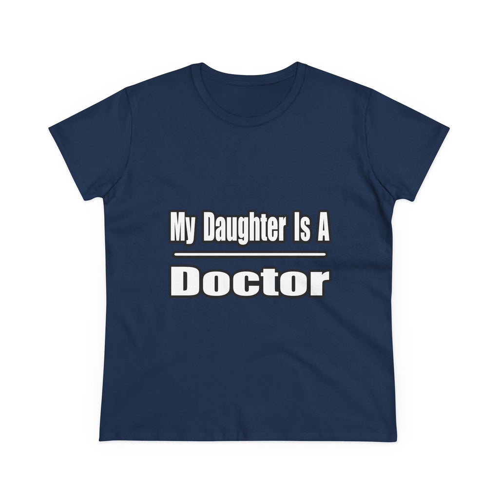My Daughter Doctor - Women's Midweight Cotton Tee