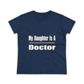 My Daughter Doctor - Women's Midweight Cotton Tee