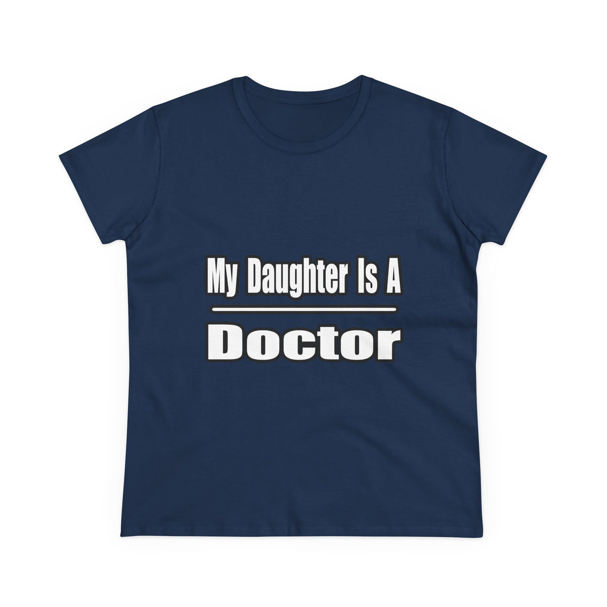 My Daughter Doctor - Women's Midweight Cotton Tee