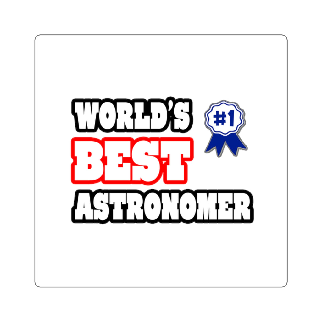World's Best Astronomer - Square Stickers