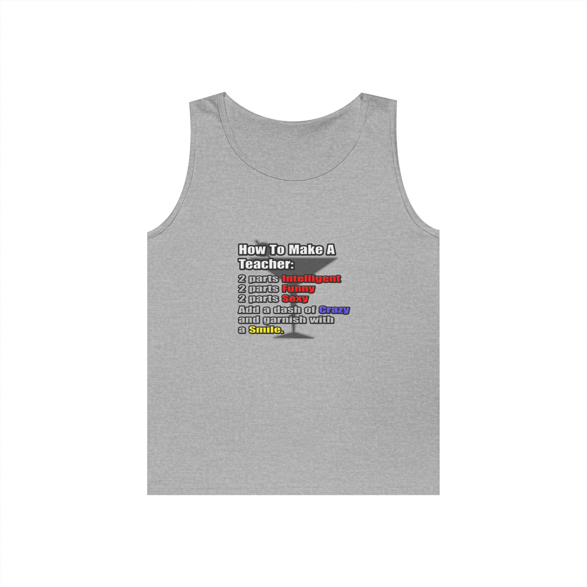 How To Make a Teacher - Unisex Heavy Cotton Tank Top