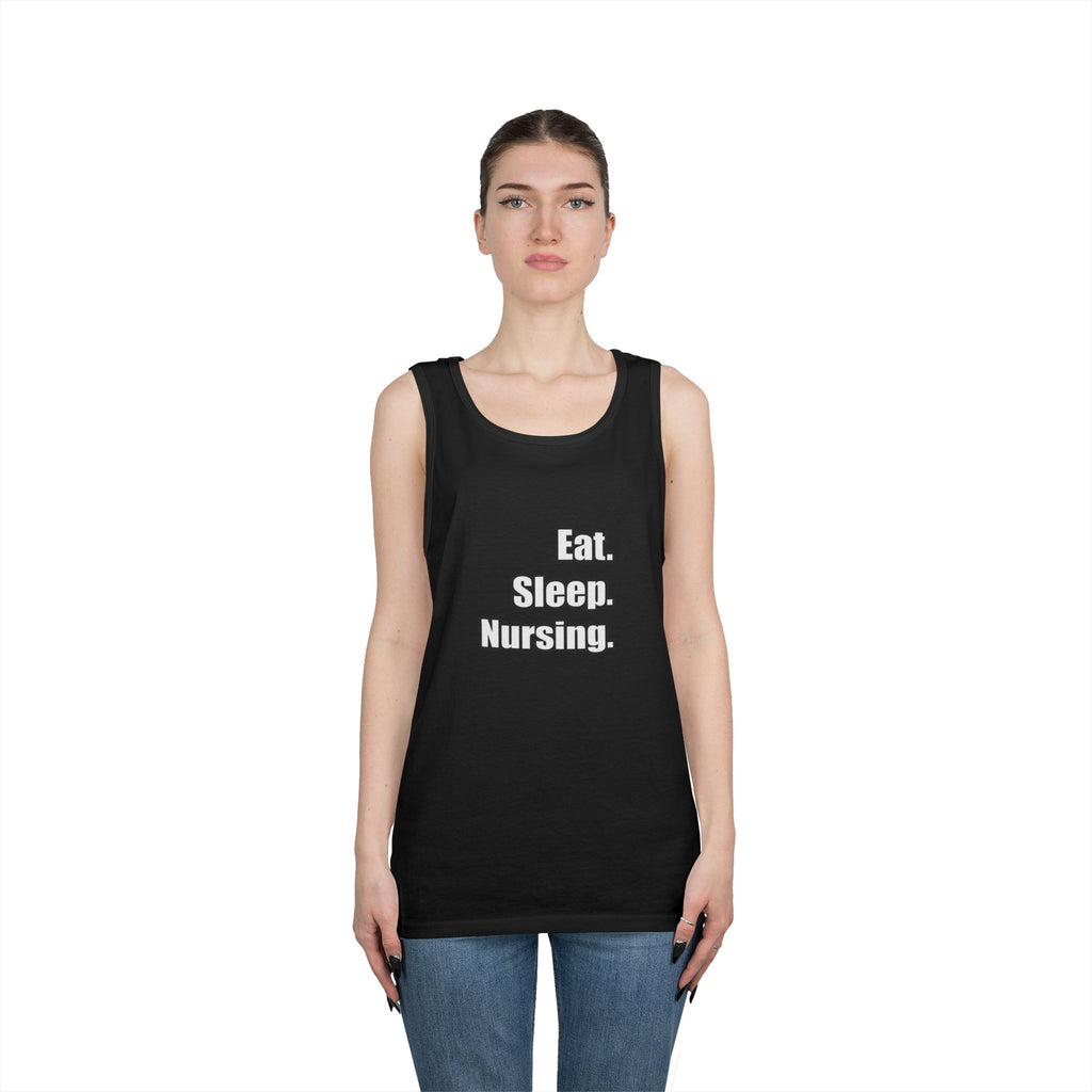 Eat. Sleep. Nursing. - Unisex Heavy Cotton Tank Top