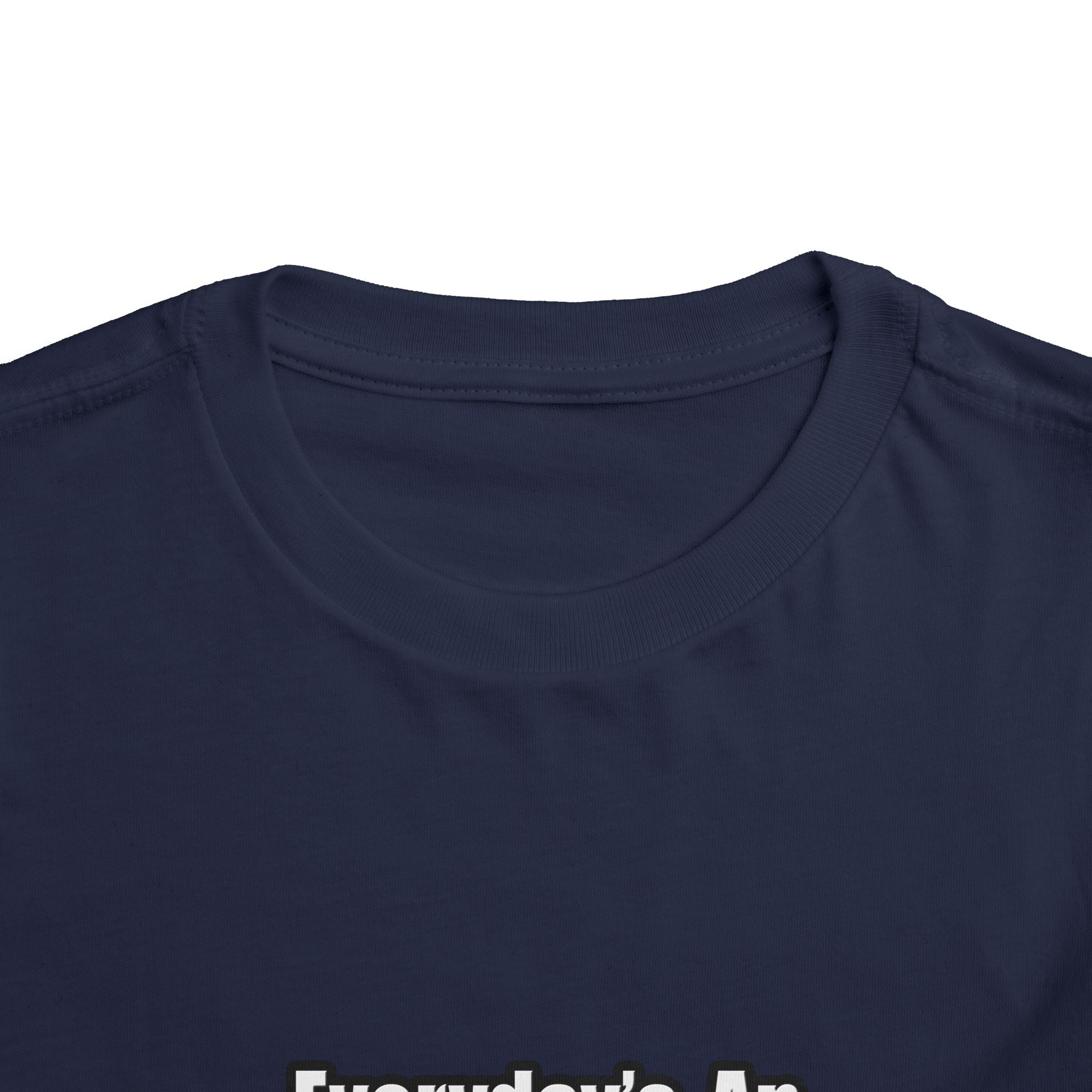 Everyday's An Adventure...Teacher - Toddler Short Sleeve Tee