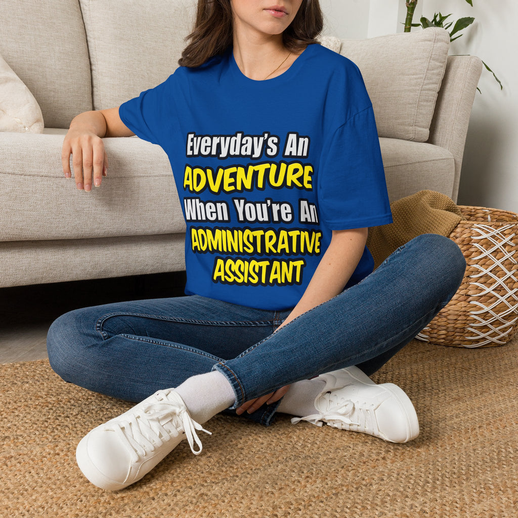 Everyday's An Adventure...Administrative Assistant - Unisex Softstyle T-Shirt