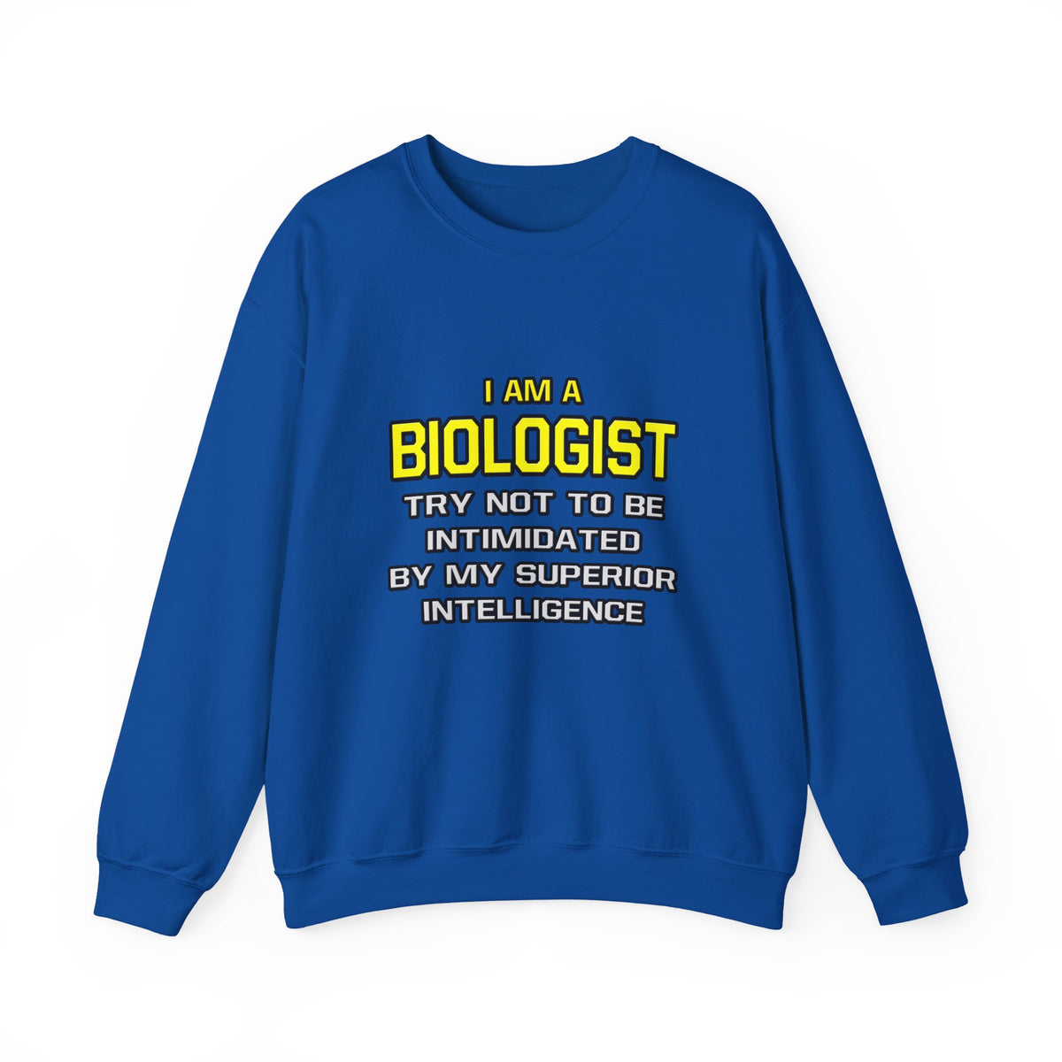 Biologist...Superior Intelligence - Unisex Heavy Blend™ Crewneck Sweatshirt