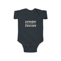 superdad dark teacher - Infant Fine Jersey Bodysuit