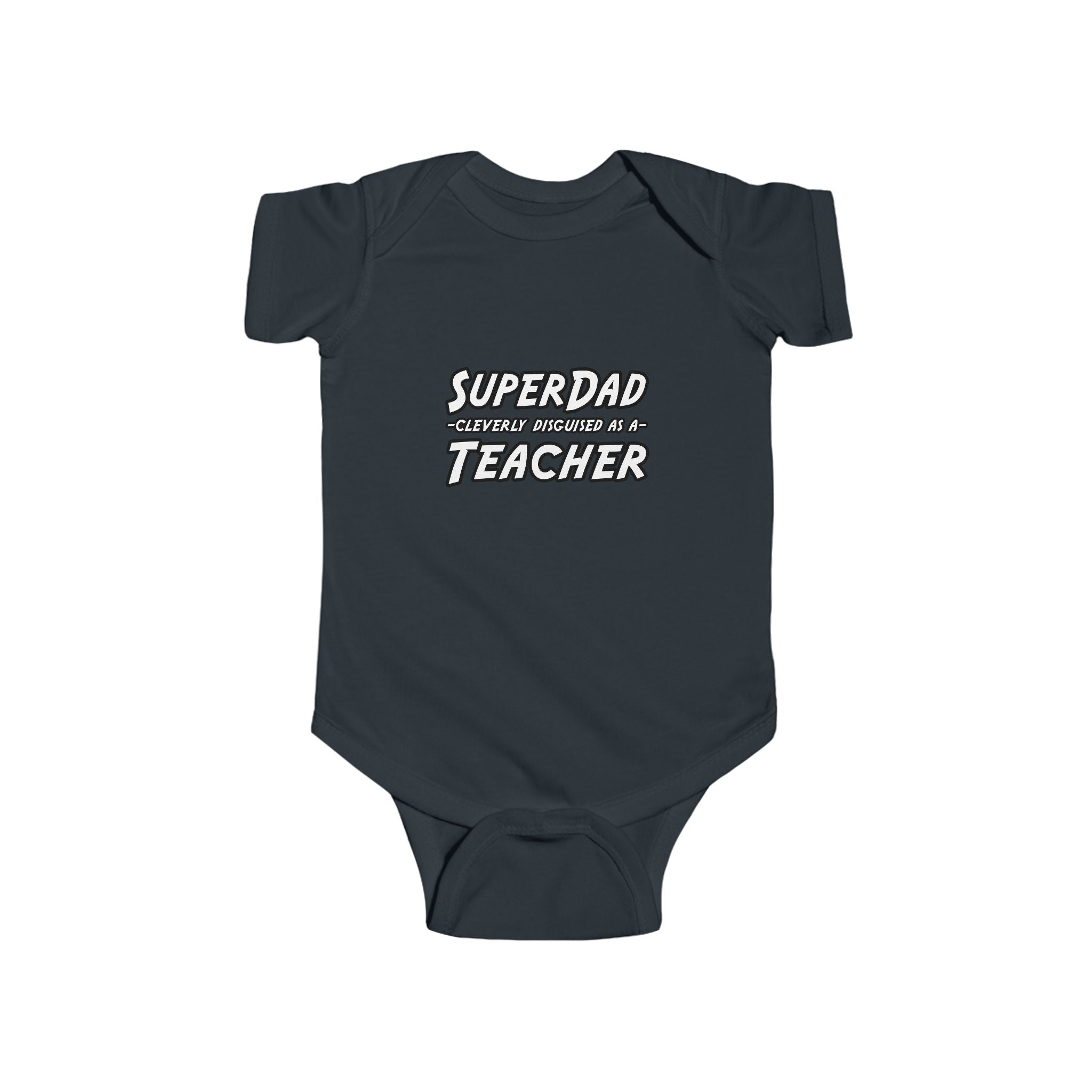 superdad dark teacher - Infant Fine Jersey Bodysuit