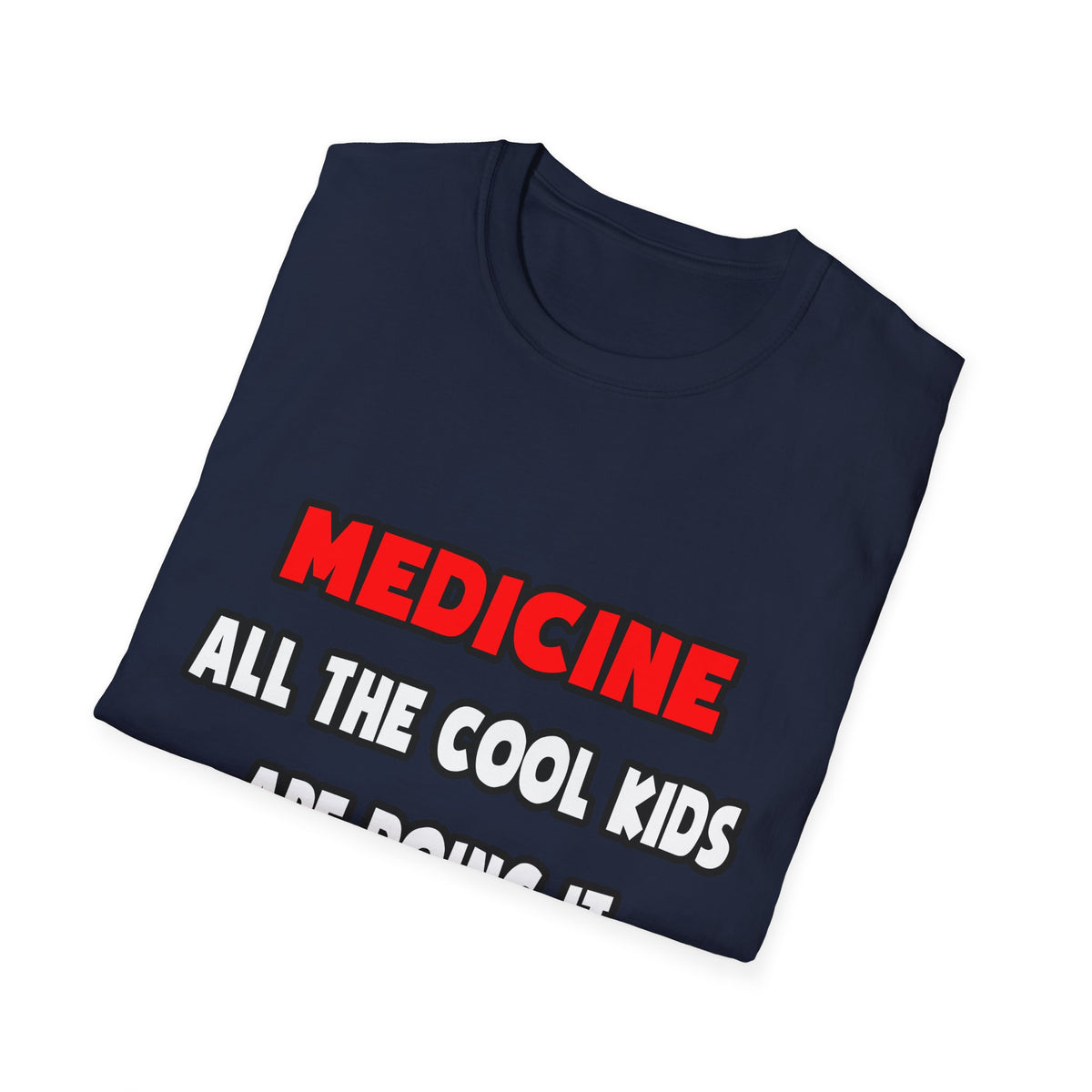 Funny Doctor Shirts and Gifts - Unisex Softstyle T-Shirt