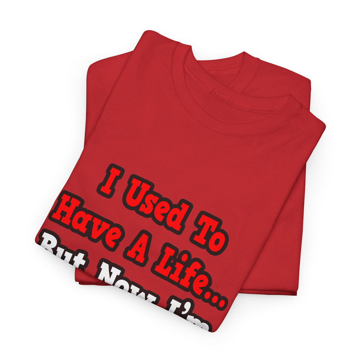 I Used to Have a Life...Doctor - Unisex Heavy Cotton Tee