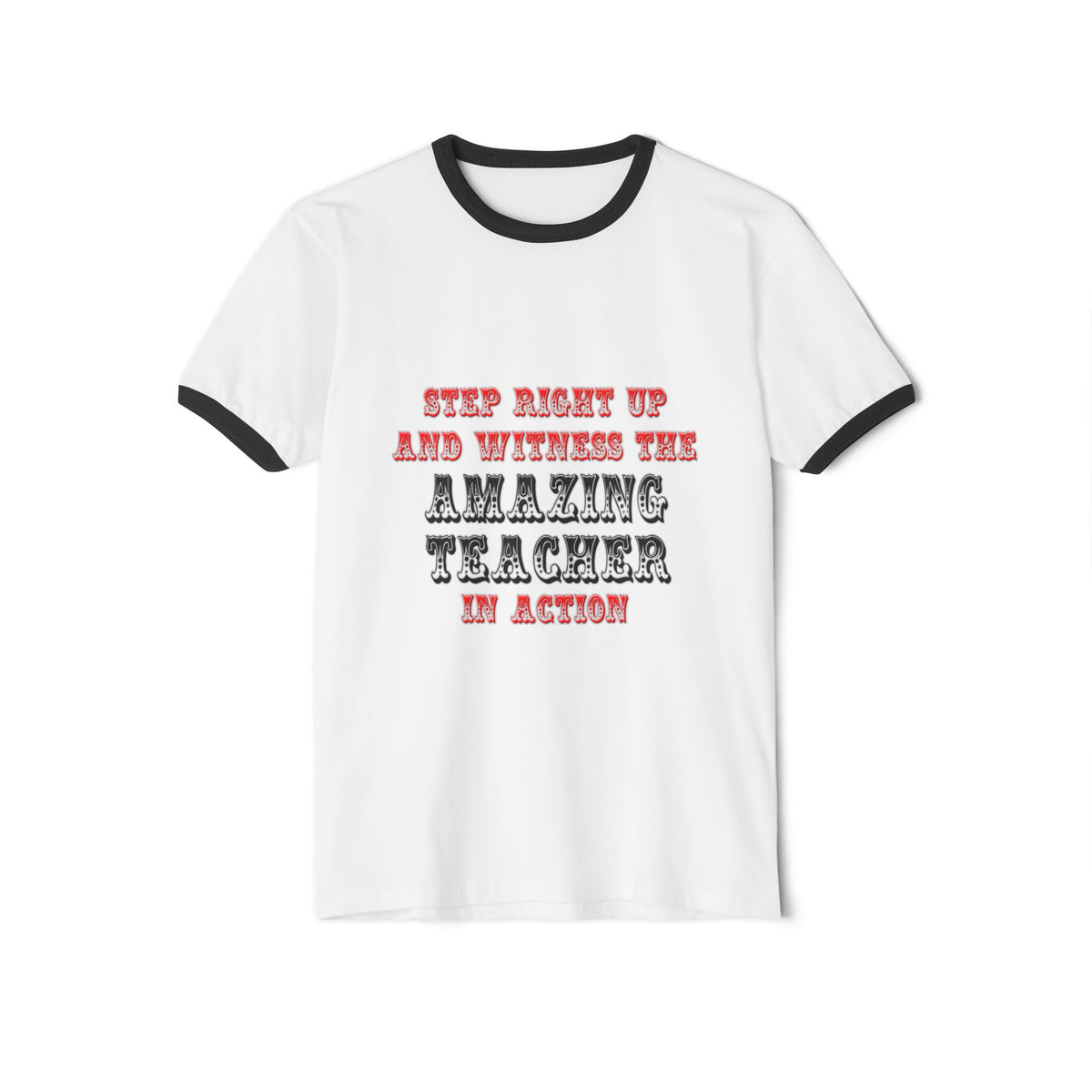 Amazing Teacher In Action - Unisex Cotton Ringer T-Shirt