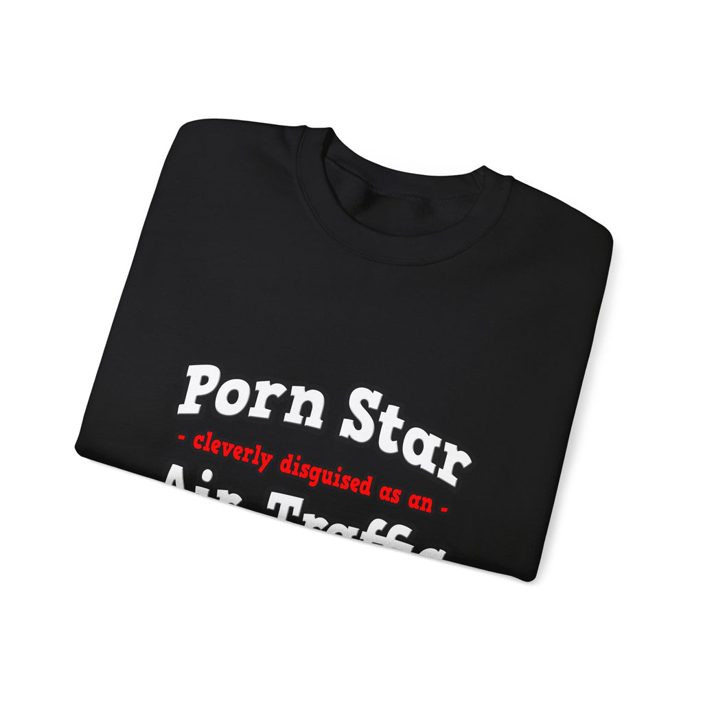 Porn Star...Air Traffic Controller - Unisex Heavy Blend™ Crewneck Sweatshirt