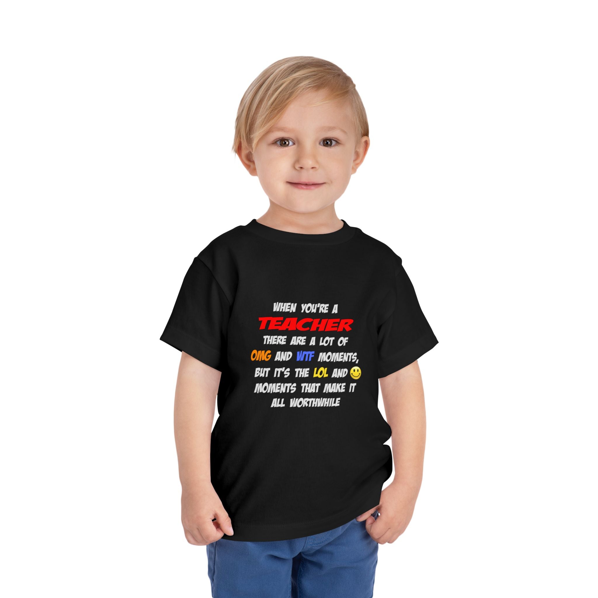 Teacher .. OMG WTF LOL - Toddler Short Sleeve Tee
