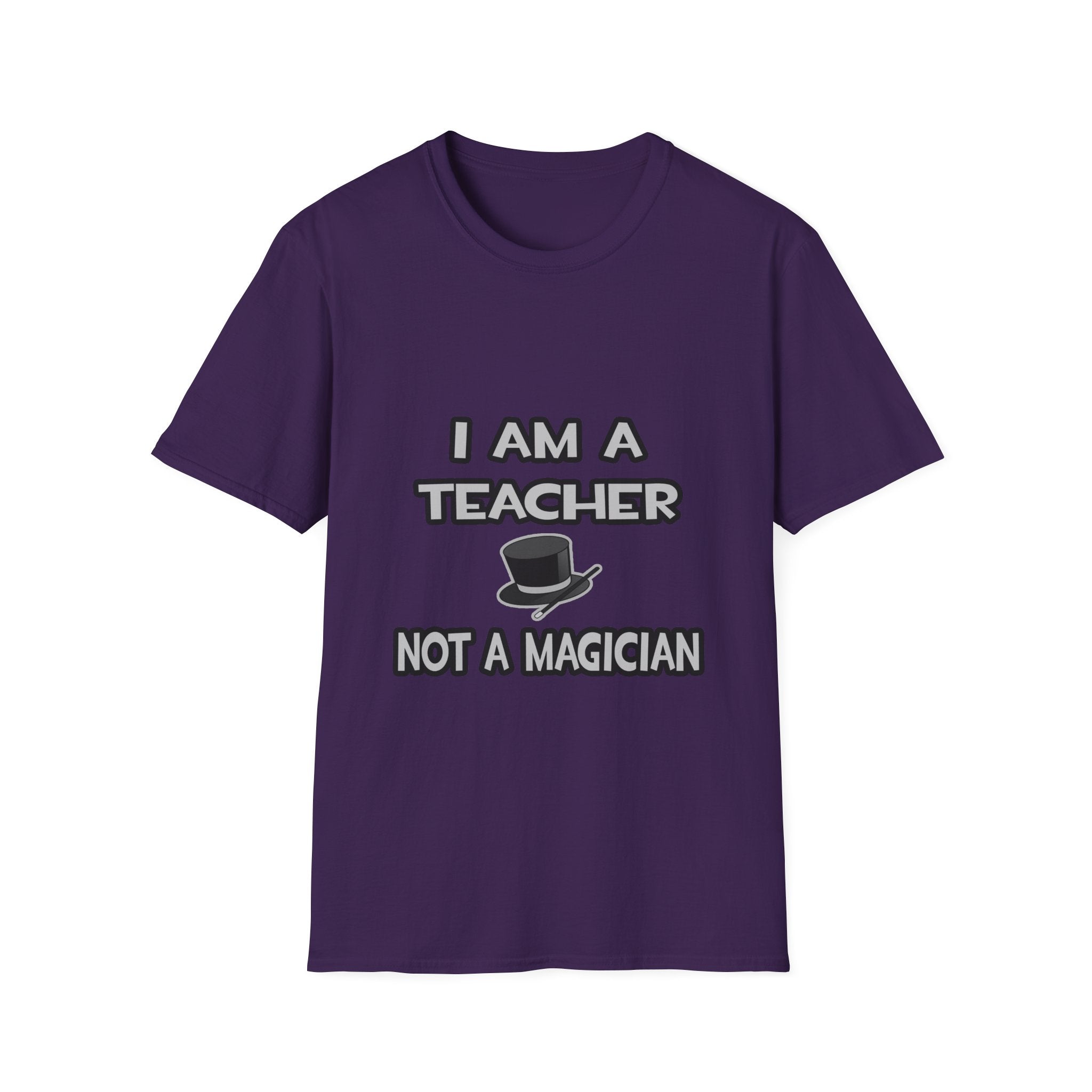 I Am A Teacher ... Not A Magician - Unisex Softstyle T-Shirt