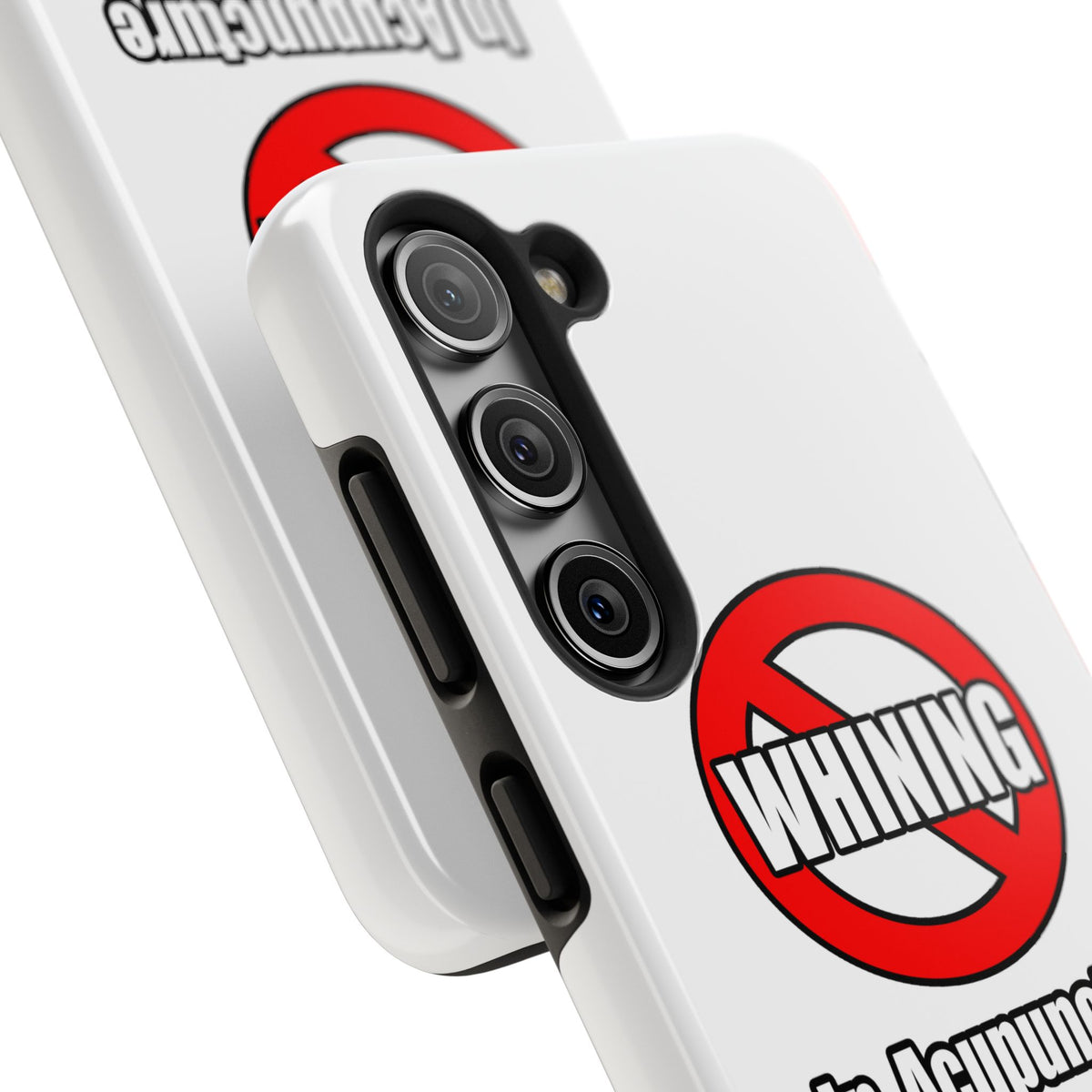 No Whining In Acupuncture - Tough Phone Cases