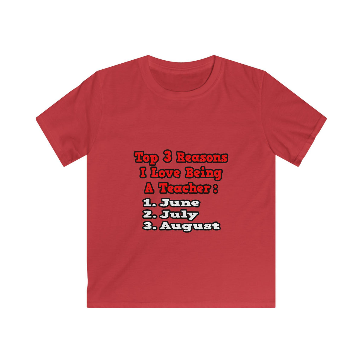 3 Reasons I Love Being a Teacher - Kids Softstyle Tee