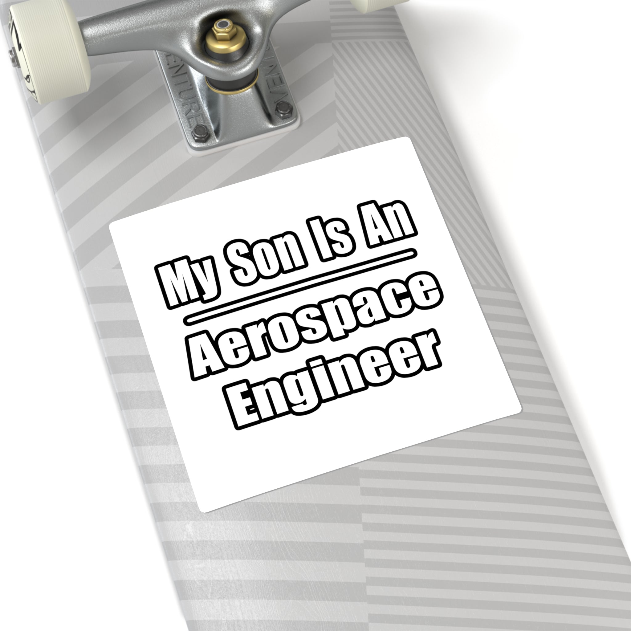 My Son Is An Aerospace Engineer - Square Stickers