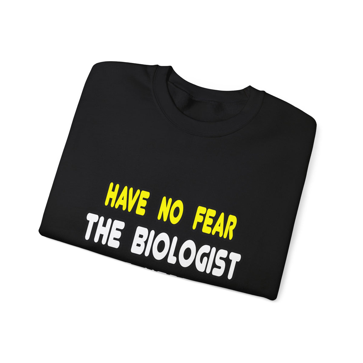 Have No Fear, The Biologist Is Here - Unisex Heavy Blend™ Crewneck Sweatshirt