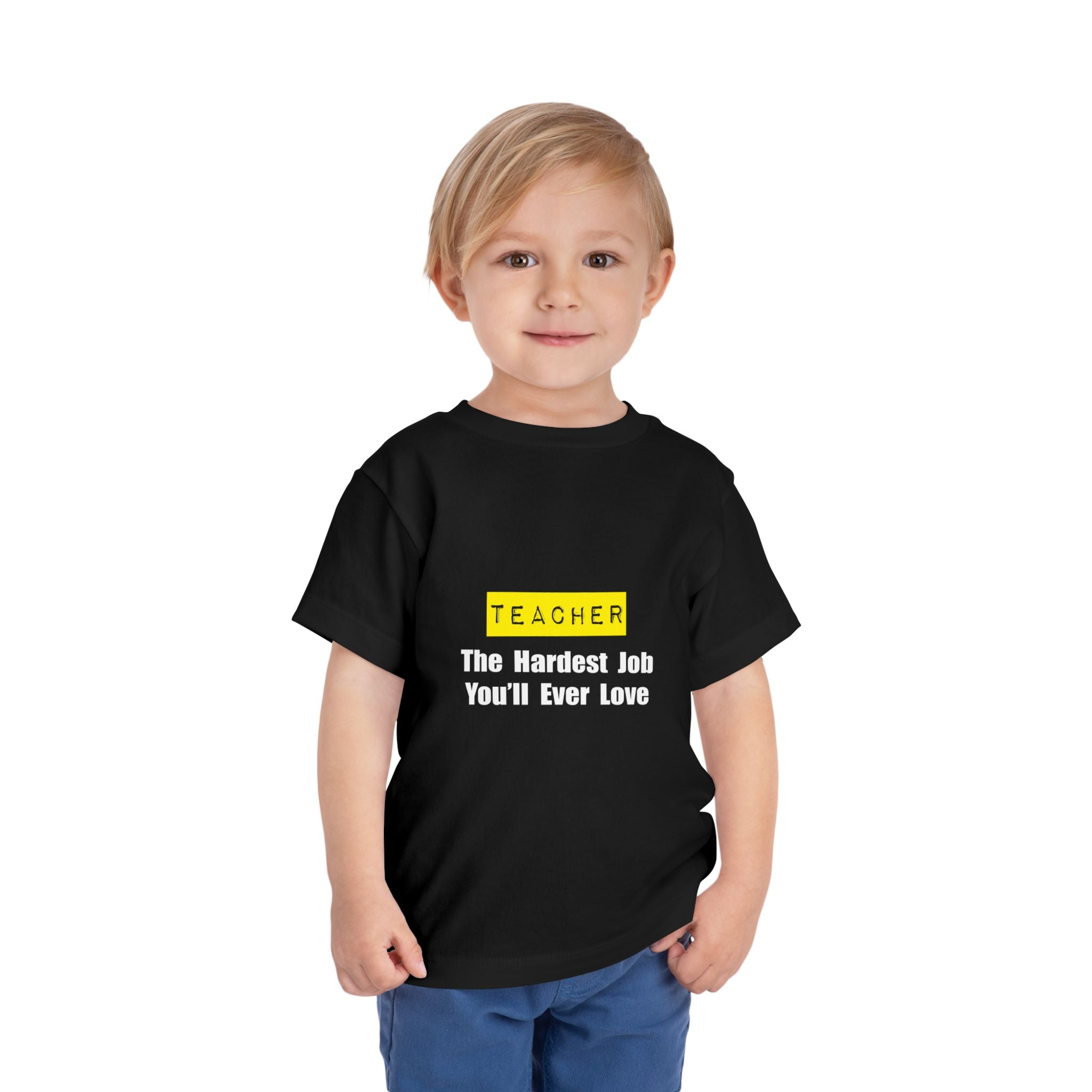 Teacher...Hardest Job You'll Ever Love - Toddler Short Sleeve Tee