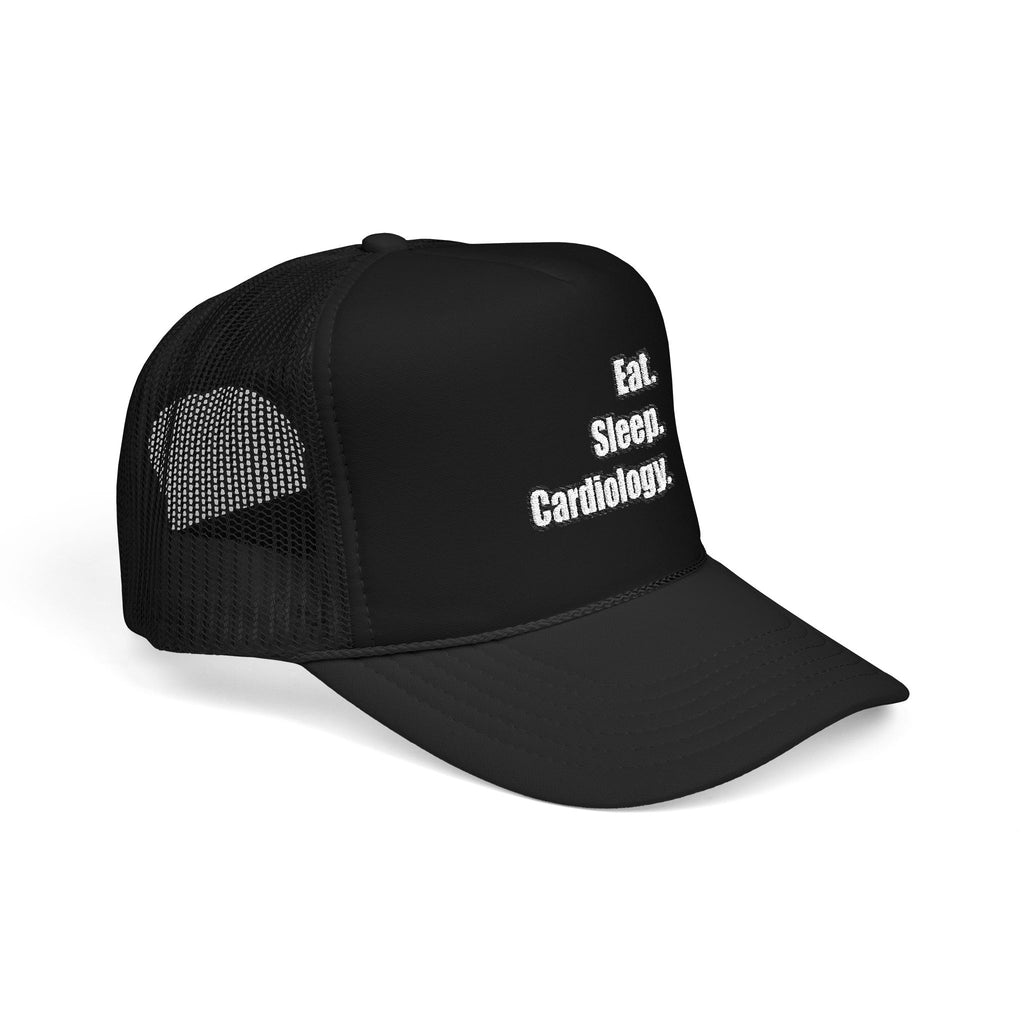 Eat. Sleep. Cardiology - Foam Trucker Hat