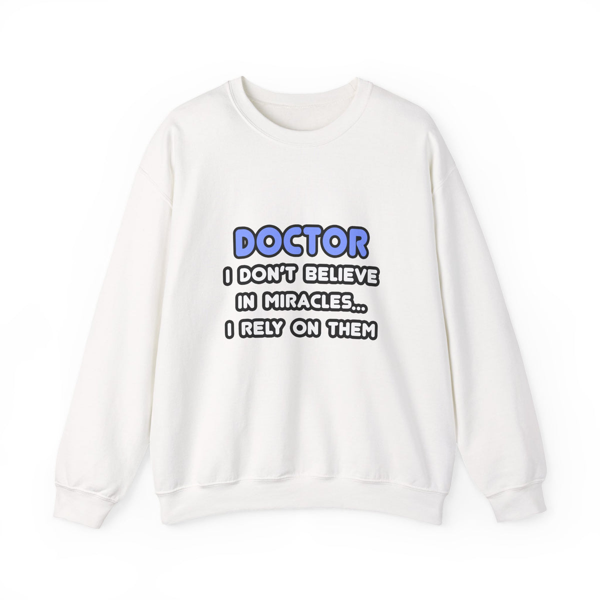 Miracles and Doctors - Unisex Heavy Blend™ Crewneck Sweatshirt