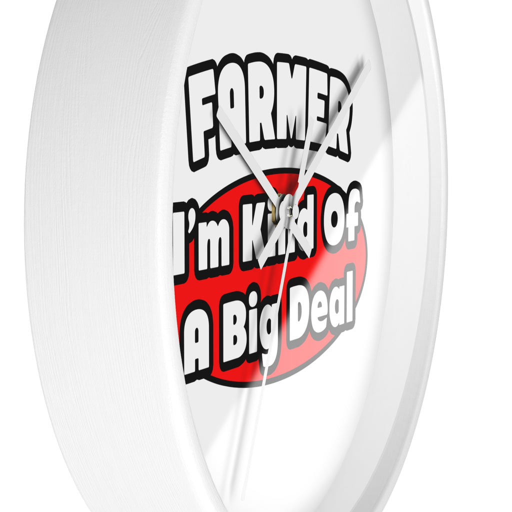 Farmer...Big Deal - Wall Clock