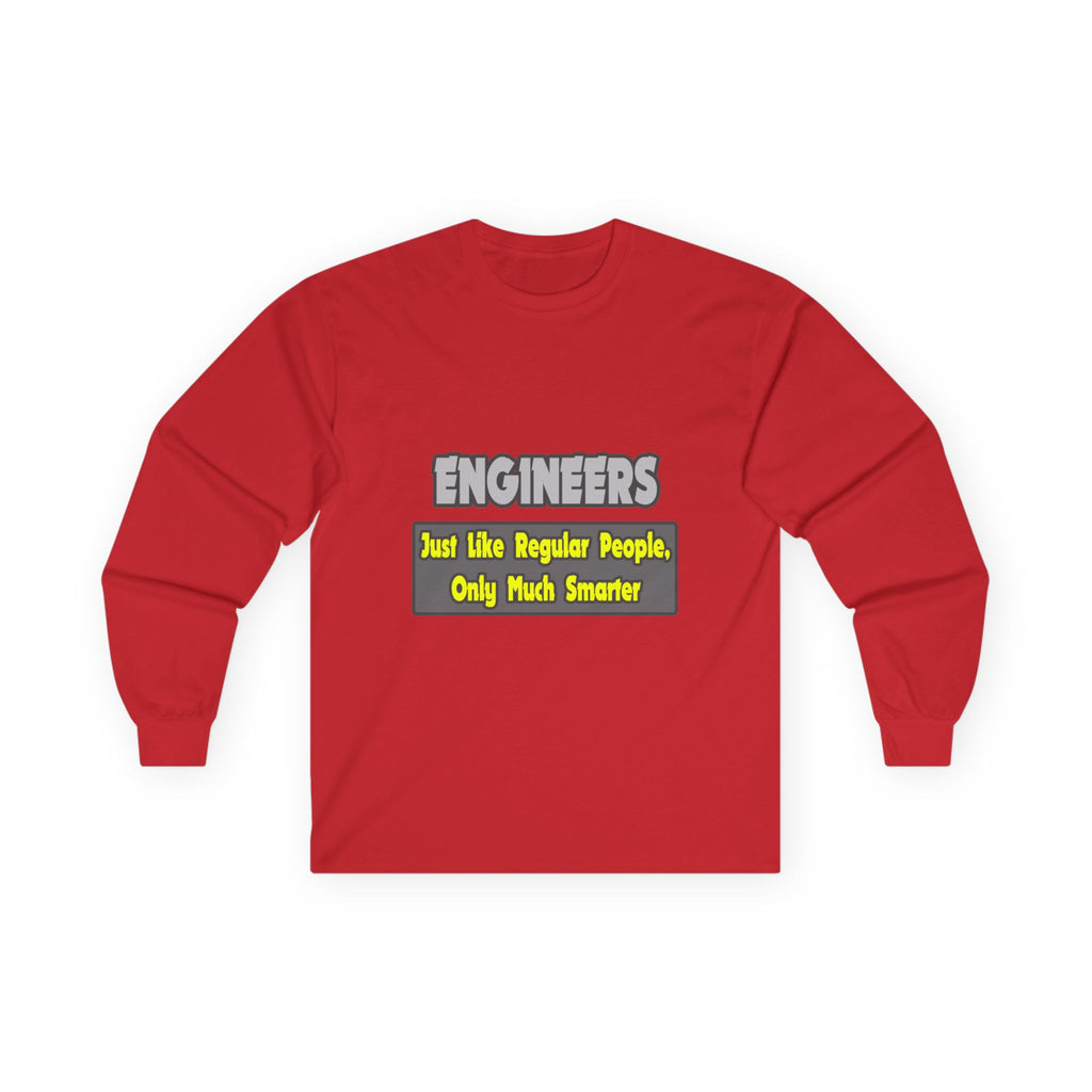 Engineers...Smarter - Unisex Ultra Cotton Long Sleeve Tee