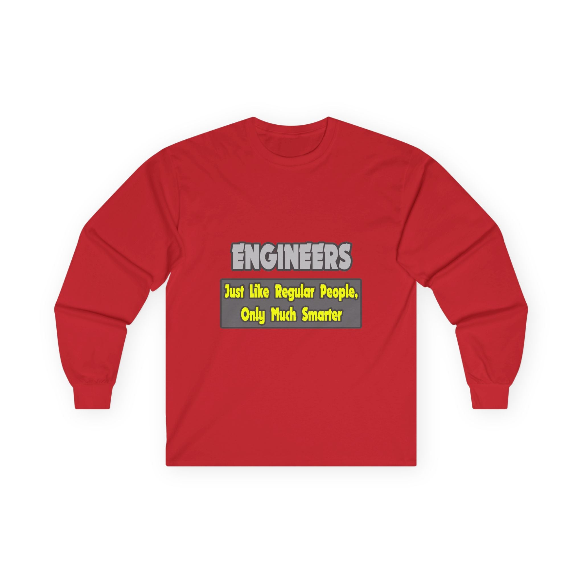 Engineers...Smarter - Unisex Ultra Cotton Long Sleeve Tee