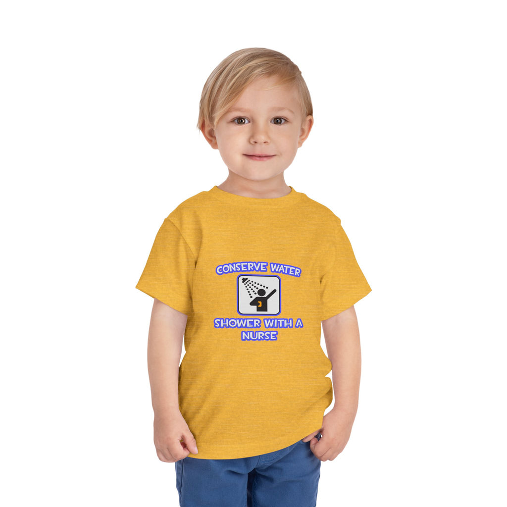 Conserve Water .. Shower With a Nurse - Toddler Short Sleeve Tee