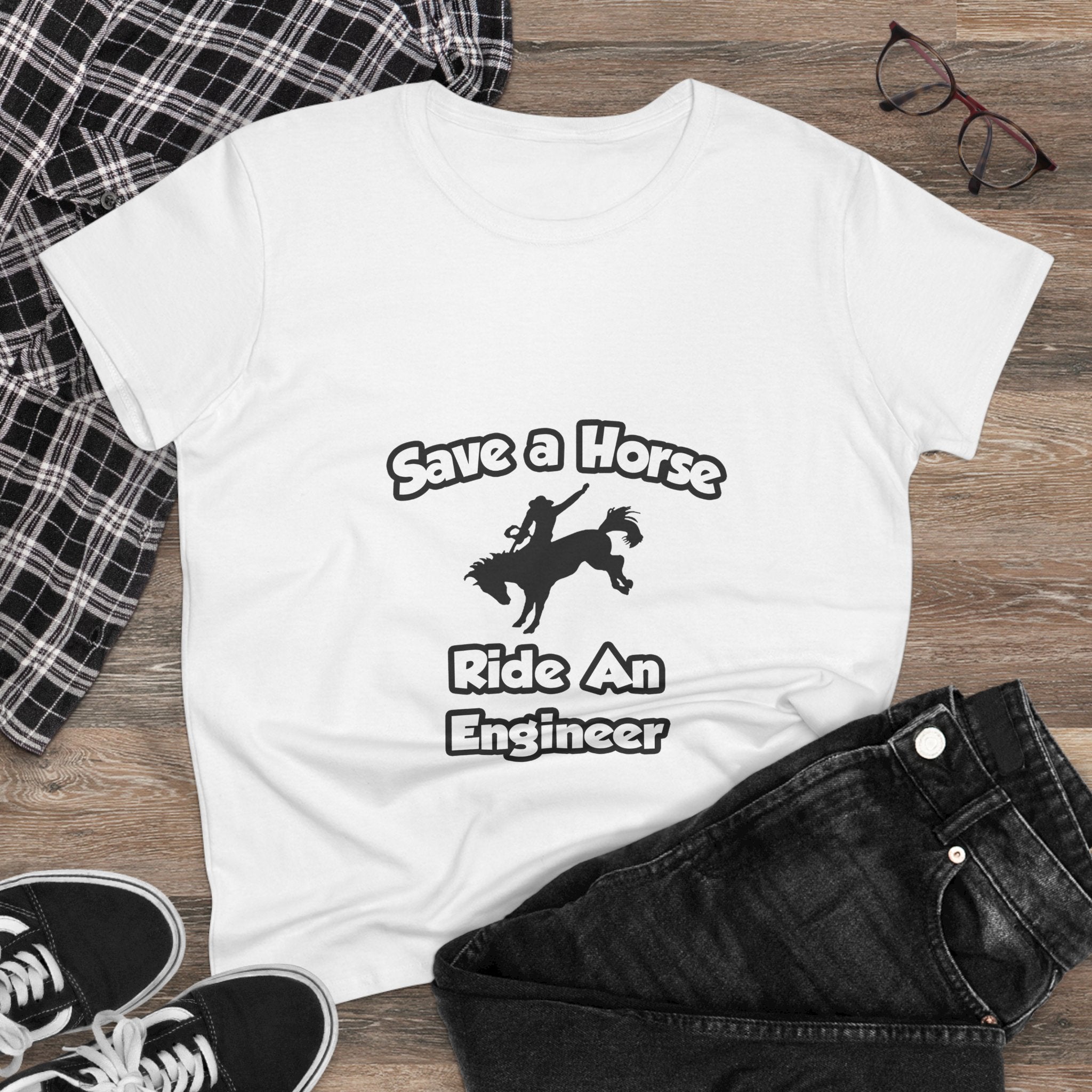 Save a Horse .. Ride an Engineer - Women's Midweight Cotton Tee