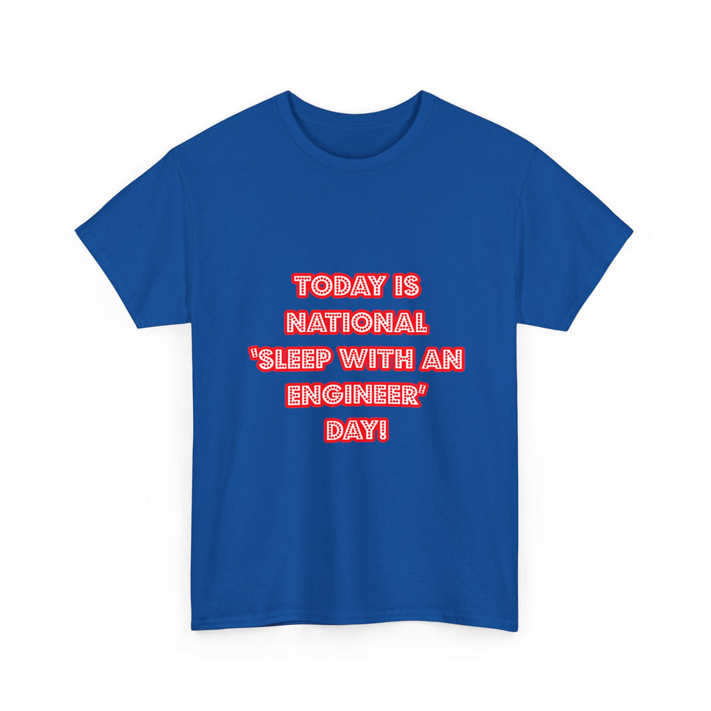 National 'Sleep With an Engineer' Day - Unisex Heavy Cotton Tee
