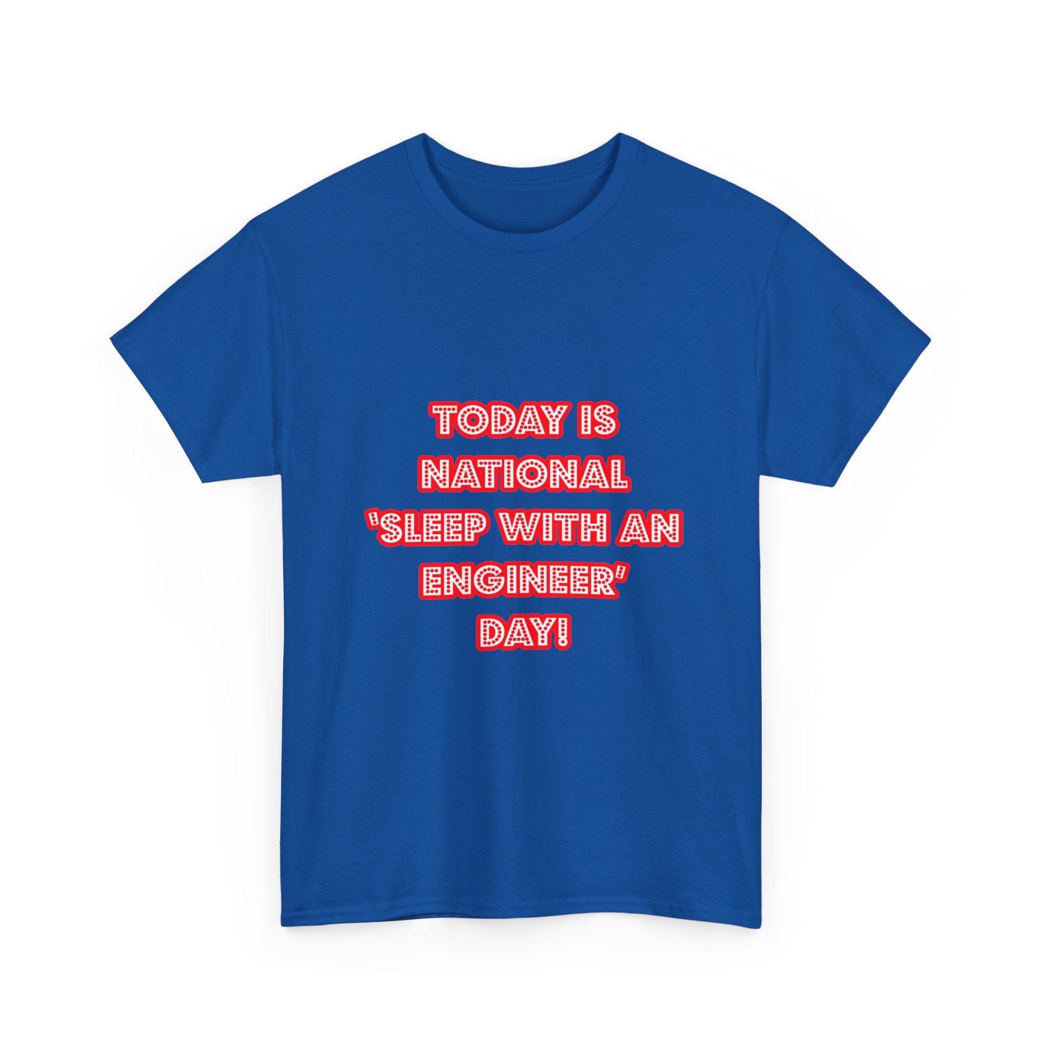 National 'Sleep With an Engineer' Day - Unisex Heavy Cotton Tee