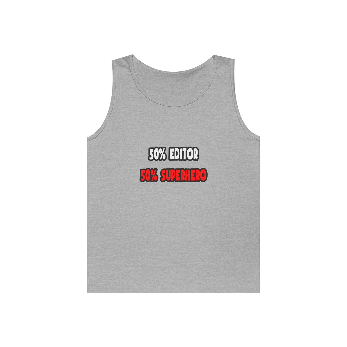 Half Editor ... Half Superhero - Unisex Heavy Cotton Tank Top