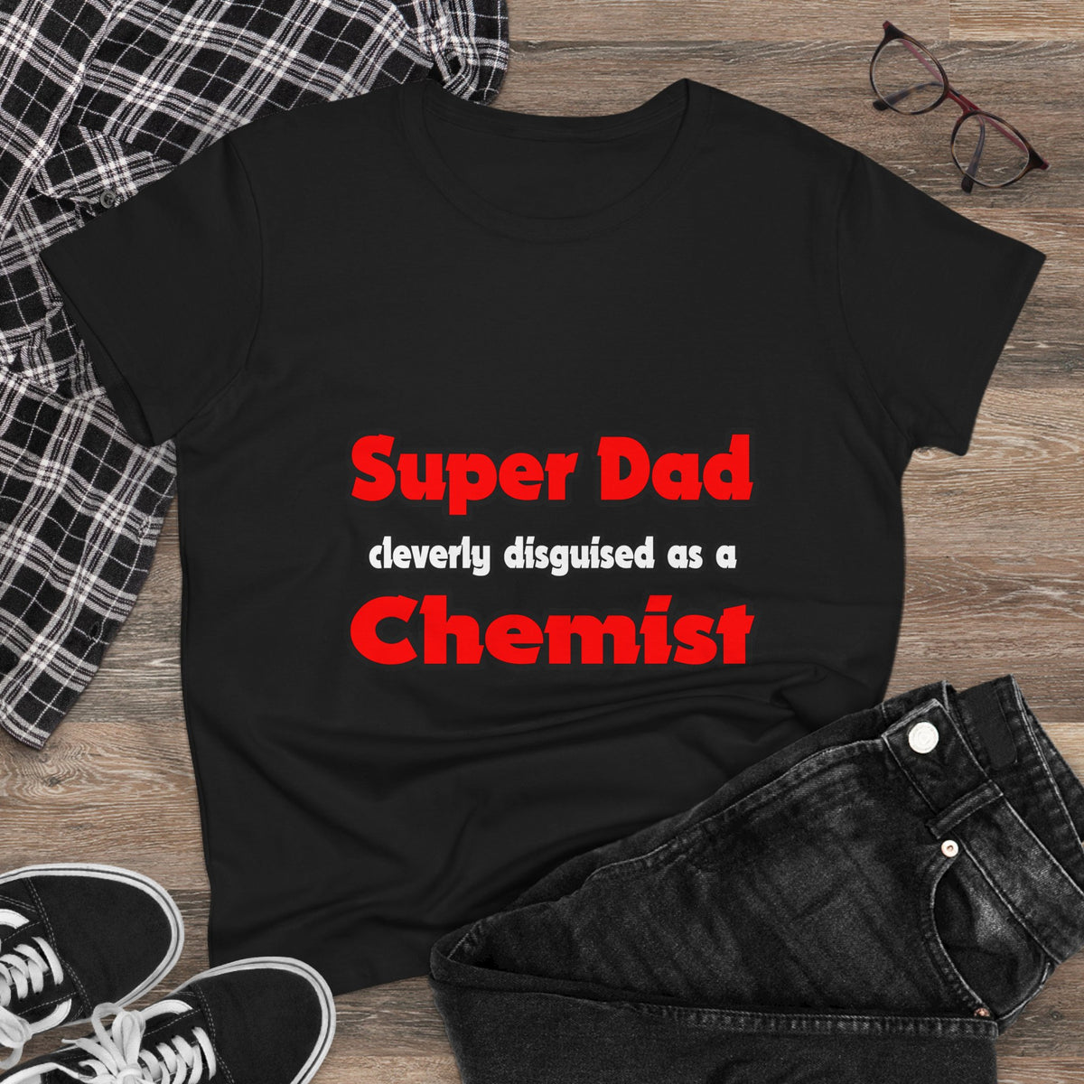 Super Dad ... Chemist - Women's Midweight Cotton Tee