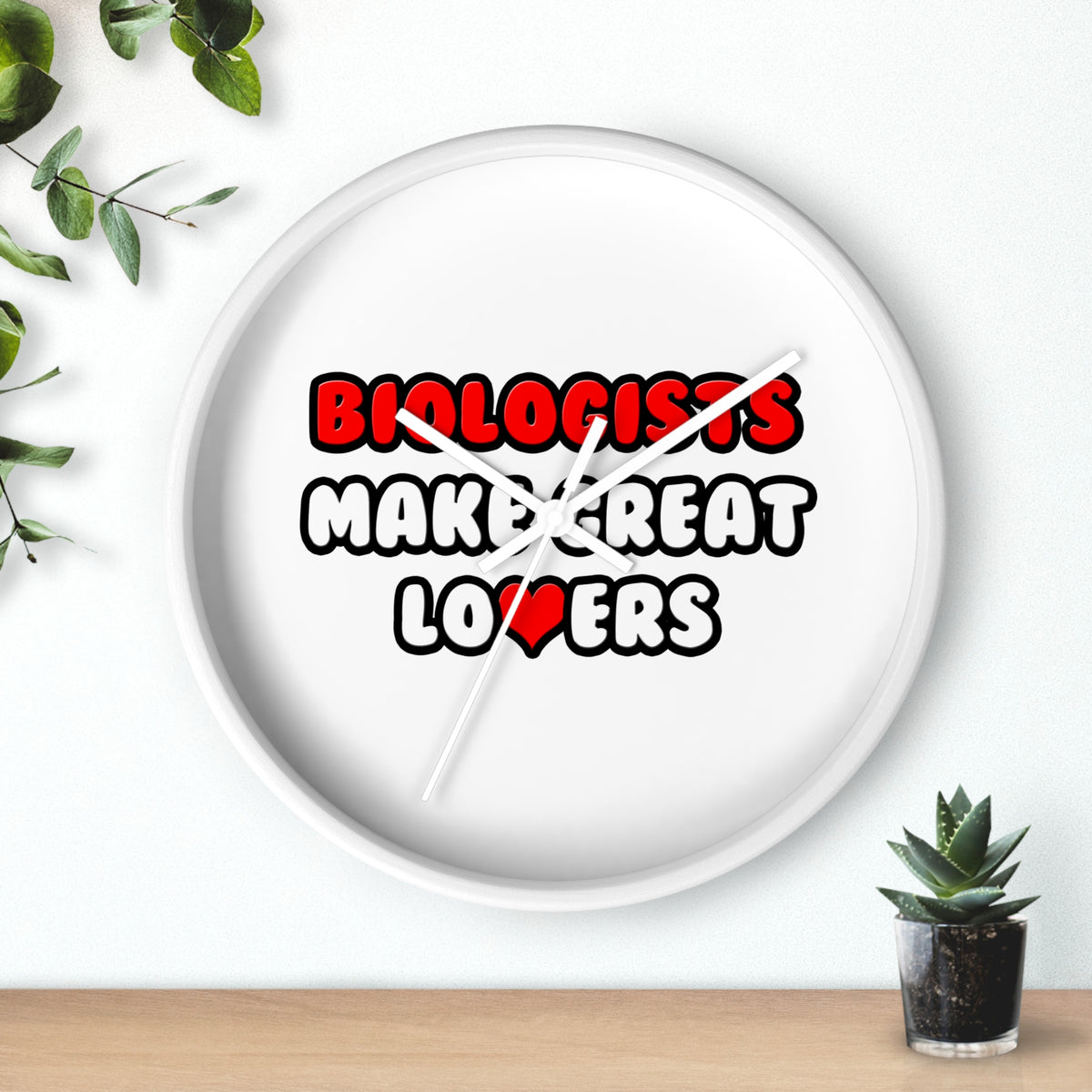 Biologists Make Great Lovers - Wall Clock