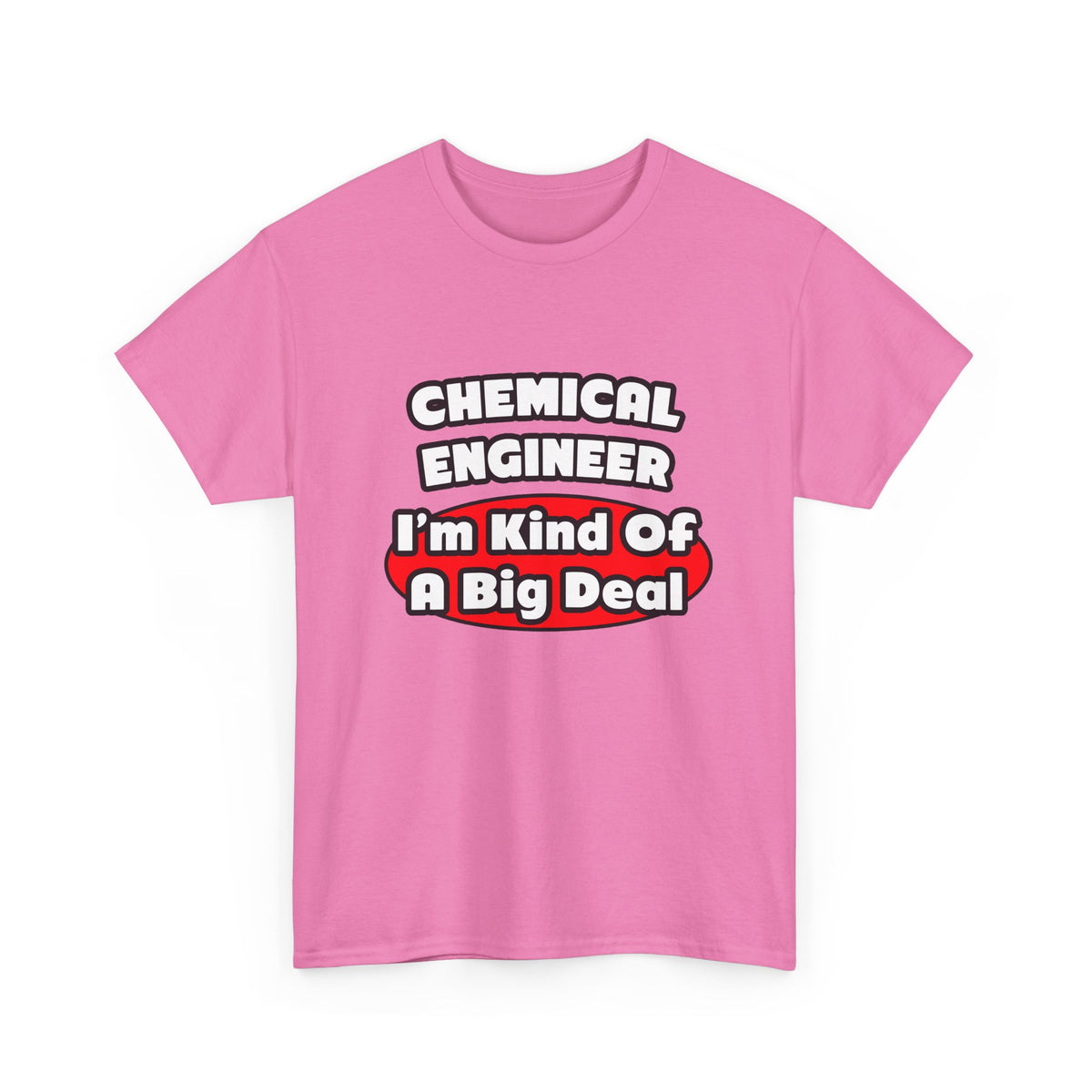 Chemical Engineer...Big Deal (2) - Unisex Heavy Cotton Tee