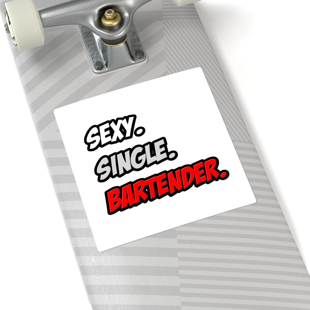 Sexy. Single. Bartender - Square Stickers
